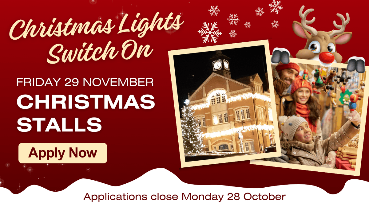 Christmas Lights switch on Friday 29 November Christmas Stalls Apply Now